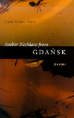 Amber Necklace from Gdansk: Poems (Hardcover)