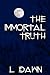 The Immortal Truth