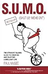 S.U.M.O. (Shut Up, Move On) by Paul McGee