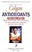 Antioxidants, the Real Story (Progressive Health Series)