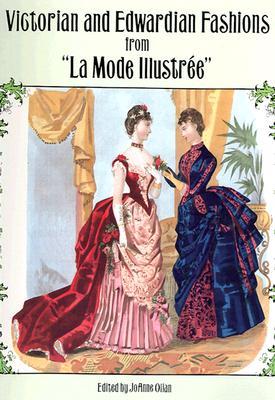 Victorian and Edwardian Fashions from "La Mode Illustrée" (Dover Fashion and Costumes)