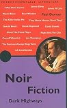Noir Fiction: Dark Highways (Pocket Essential series) Noir Fiction: Dark Highways (Pocket Essential series)
