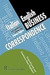 Italian/English Business Correspondence (Languages for Business) Italian/English Business Correspondence (Languages for Business)