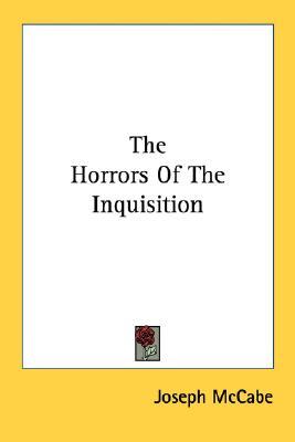The Horrors Of The Inquisition (Paperback)