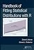 Handbook of Fitting Statistical Distributions With R by Zaven A. Karian