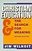 Christian Ed and the Search for Meaning, 2d ed.