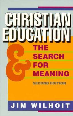 Christian Ed and the Search for Meaning, 2d ed. (Paperback)