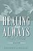 Healing It Is Always God's Will Study Guide