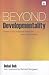 Beyond Developmentality