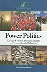 Power Politics: Energy Security, Human Rights and Transatlantic Relations