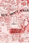 Run Don't Walk: Book 1