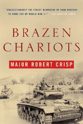 Brazen Chariots: A Tank Commander in Operation Crusader (Paperback)