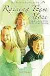 Raising Them Alone:: A Self-Assessment of One Mother's Single-Parenting
