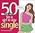 50 Sure Ways for a Girl to Stay Single