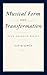 Musical Form and Transformation: Four Analytic Essays