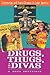Drugs, Thugs, and Divas by O. Hugo Benavides