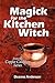 Magick for the Kitchen Witch
