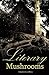 Literary Mushrooms: Tales o...