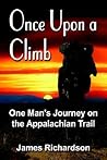 Once upon a Climb: One Man's Journey on the Appalachian Trail Once upon a Climb: One Man's Journey on the Appalachian Trail