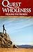 Quest for Wholeness by Pat Domangue