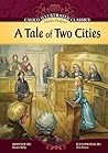 A Tale of Two Cities (Calico Illustrated Classics) A Tale of Two Cities (Calico Illustrated Classics)
