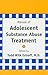 Manual of Adolescent Substance Abuse Treatment