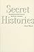 Secret Histories by David  Wyatt
