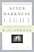 After Darkness, Light: Dist...