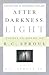 After Darkness, Light by R.C. Sproul