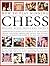 How To Play Winning Chess: History, Rules, Skills & Tactics: A Complete Illustrated Guide To The Game - Including History, The Greatest Games, The ... Success, With Over 700 Colour Illustrations