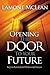 Opening the Door To Your Future