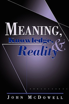 Meaning, Knowledge, and Reality (Paperback)