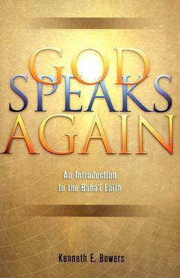 God Speaks Again: An Introduction to the Baha'i Faith (Paperback)