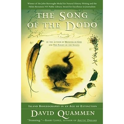 The Song Of The Dodo Island Biogeography In An Age Of Extinctions By David Quammen