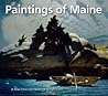 Paintings of Maine: A New Collection Selected by Carl Little