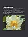 Farbsystem: Rgb-Farbraum, V-Lambda-Kurve, Hsv-Farbraum, Ral-Farbe, Cie-Normvalenzsystem, Farbkreis, Lab-Farbraum, Din99-Farbraum