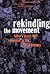 Rekindling the Movement: Labor's Quest for Relevance in the 21st Century (Frank W. Pierce Memorial Lectureship and Conference Series)