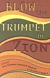 Blow the Trumpet in Zion!: Global Vision and Action for the 21st Century Black Church Blow the Trumpet in Zion!: Global Vision and Action for the 21st Century Black Church
