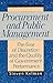 Procurement and Public Management: The Fear of Discretion and the Quality of Goverment Performance (Aei Studies, 502)