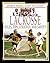 Lacrosse: Rules, Tips, Stra...