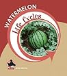 Watermelon (Life Cycles)
