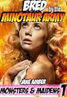 Bred by the Minotaur Army by Jane Amber