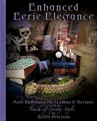 Enhanced Eerie Elegance: More Halloween Party Ideas & Recipes with a Touch of Spooky Style (Paperback)