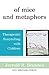 Of Mice And Metaphors: Ther...