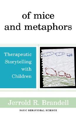 Of Mice And Metaphors: Therapeutic Storytelling With Children