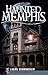 Haunted Memphis by Laura Cunningham