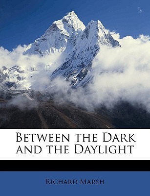 Between the Dark and the Daylight (French Edition)