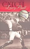 Catch Every Ball by Johnny Bench