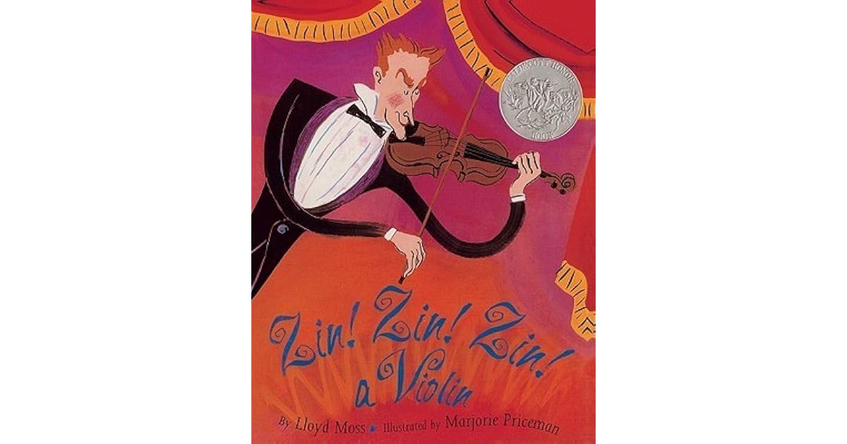 Zin! Zin! Zin! a Violin A Violin by Lloyd Moss