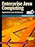 Enterprise Java Computing: Applications and Architectures (SIGS: Managing Object Technology, Series Number 22)